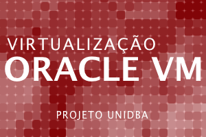 Oracle VM - Virtualização